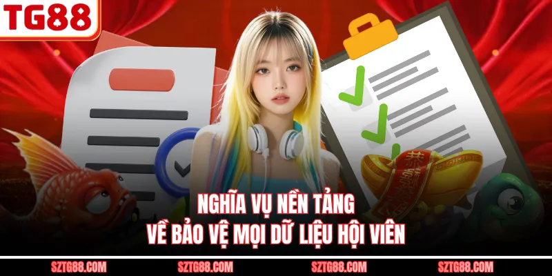 Nghĩa vụ nền tảng về bảo vệ mọi dữ liệu hội viên